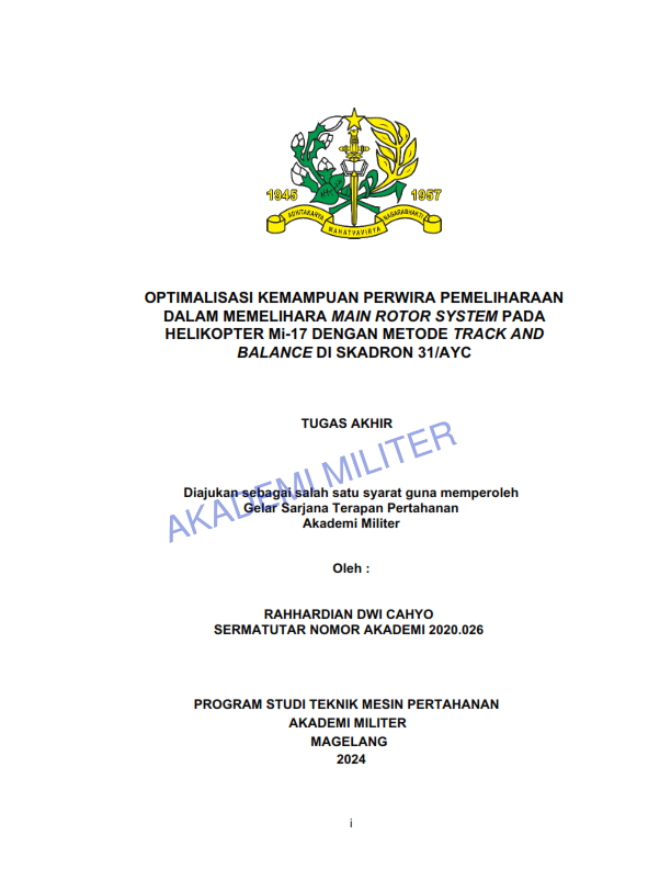 OPTIMALISASI KEMAMPUAN PERWIRA PEMELIHARAAN DALAM MEMELIHARA MAIN ROTOR SYSTEM PADA HELIKOPTER Mi-17 DENGAN METODE TRACK AND BALANCE DI SKADRON 31/AYC